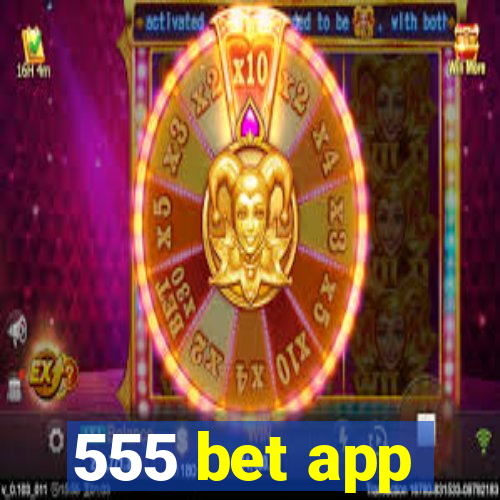 555 bet app